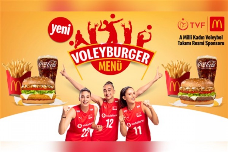 Filenin Sultanları'nın tercihiyle McDonald's Türkiye'den Voleyburger