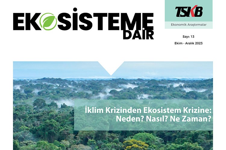 TSKB, Ekosisteme Dair'in 17. sayısını yayımladı