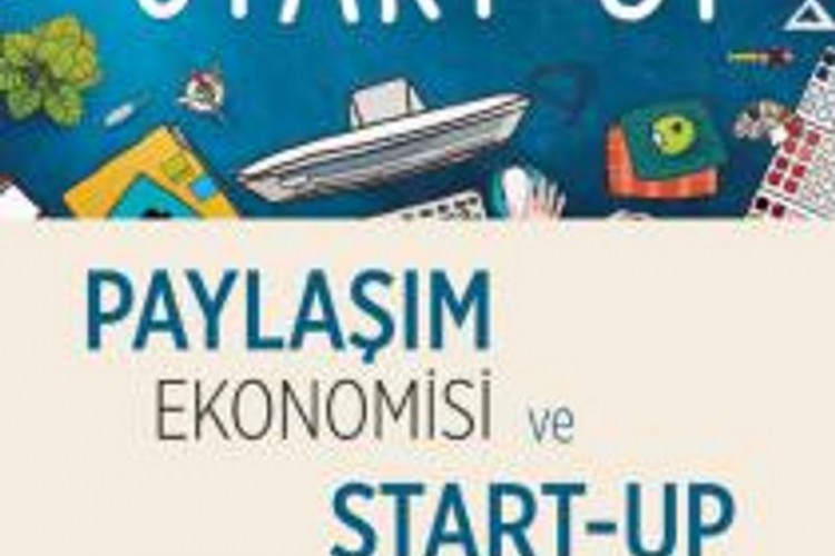 Paylaşım Ekonomisi ve Start - Up Ekosistemi
