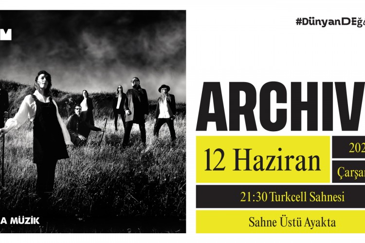 Ünlü İngiliz Müzik Grubu Archive 12 Haziran'da Zorlu PSM'de!