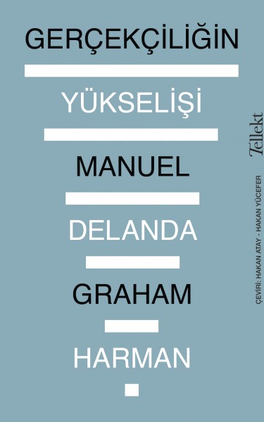 Gerçekçiliğe giden yolları aydınlatan en önemli eserlerden Gerçekçiliğin Yükselişi Tellekt etiketiyle raflarda!