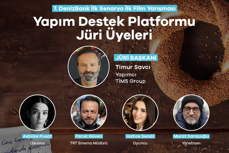7. DenizBank İlk Senaryo İlk Film Yarışması'nın jürisi açıklandı