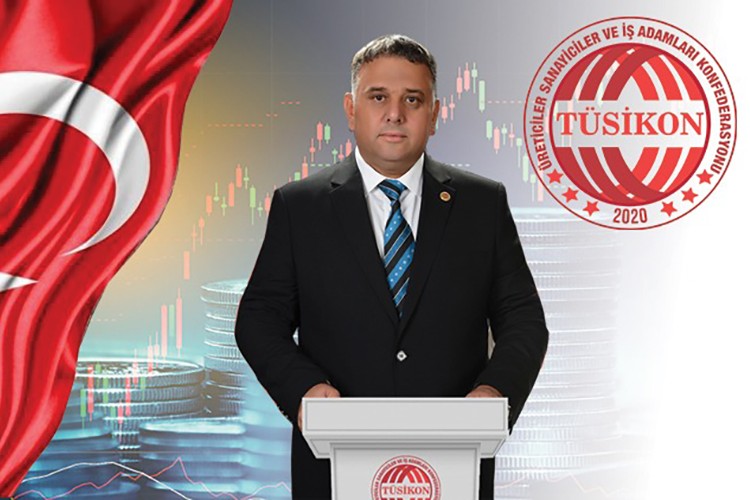 TÜSİKON; EKONOMİK KURTULUŞ SAVAŞINDA DEVLETİNİN YANINDADIR