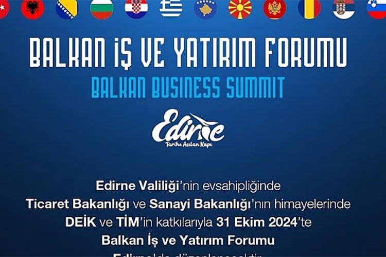 Edirne'de Balkanlar İş ve Yatırım Forumu düzenlenecek