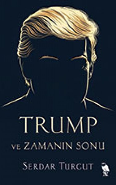 Trump ve Zamanın Sonu