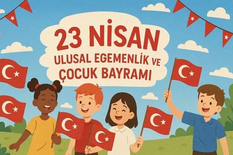 Milli Egemenlik ve Çocuk Bayramı kutlu olsun
