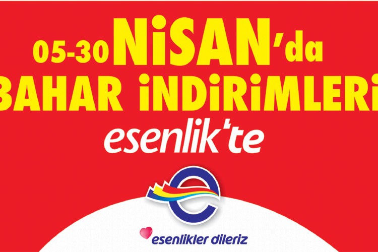 Esenlik bahar indirimleri başladı