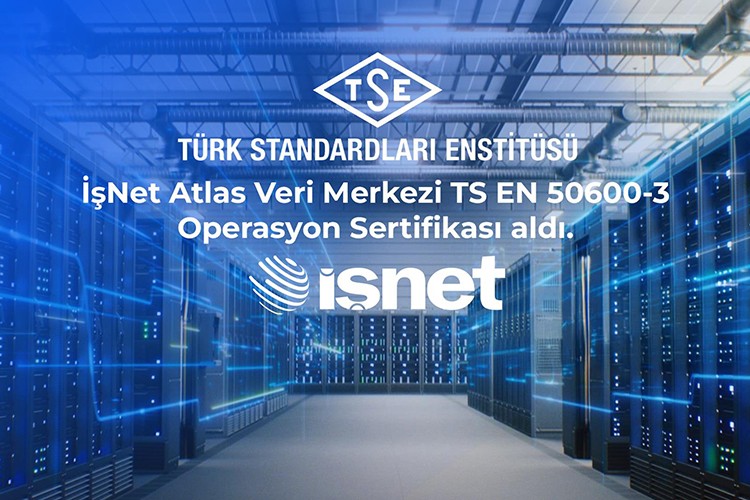 İşNet Atlas Veri Merkezinin kalitesi TSE tarafından tescillendi