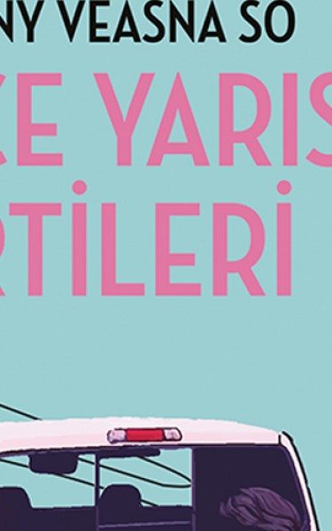 Anthony Veasna So'dan ötekilerin hikâyesi: Gece Yarısı Partileri