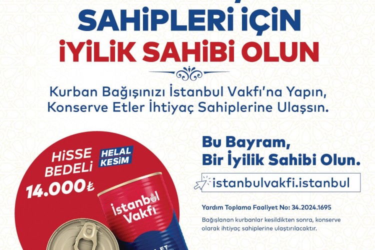 İBB İstanbul Vakfı'nın her yıl düzenlediği Kurban Bağışı Kampanyası başladı