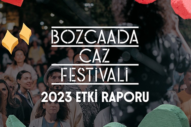 Bozcaada Caz Festivali'nin 2023 Yılı Etki Raporu Yayınlandı