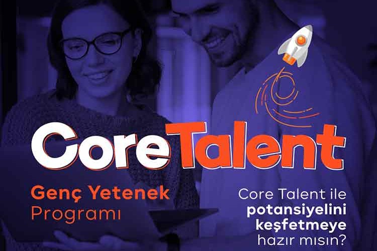 CoreTalent Genç Yetenek Programı Yeni Adaylarını Bekliyor