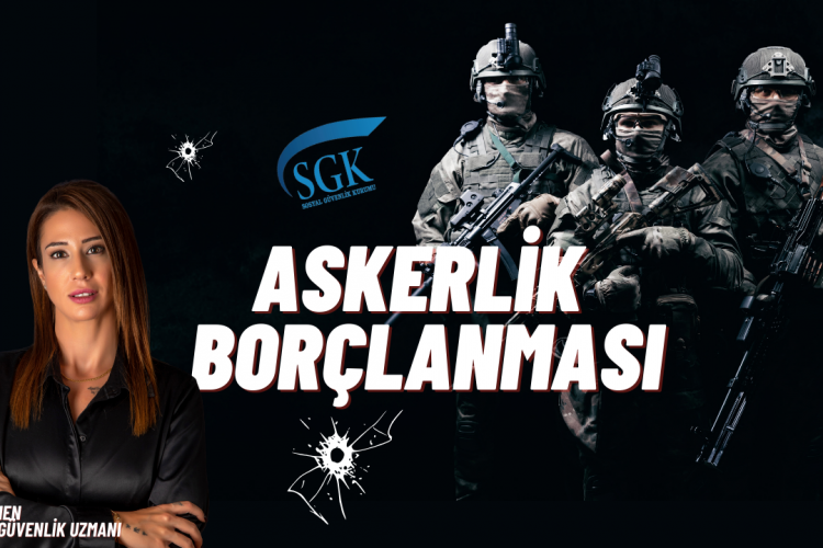 Askerlik borçlanması nasıl yapılır?