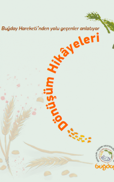 Buğday Derneği Buğday Hareketi'nden yolu geçenler anlatıyor