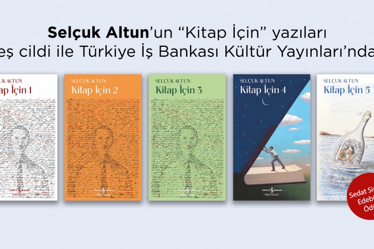 Selçuk Altun'un Kitap İçin serisi tüm ciltleriyle Türkiye İş Bankası Kültür Yayınları'nda