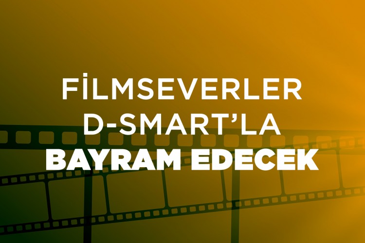 Filmseverler D-Smart'la bayram edecek