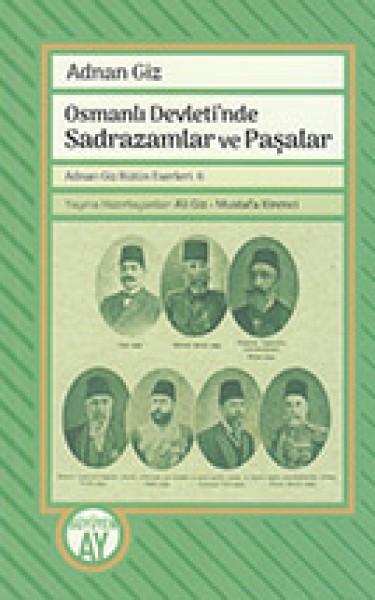 Osmanlı Devleti'nde Sadrazamlar ve Paşalar