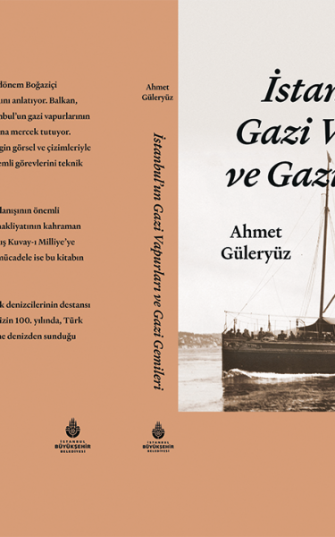 İstanbul'un Gazi Vapurları ve Gazi Gemileri